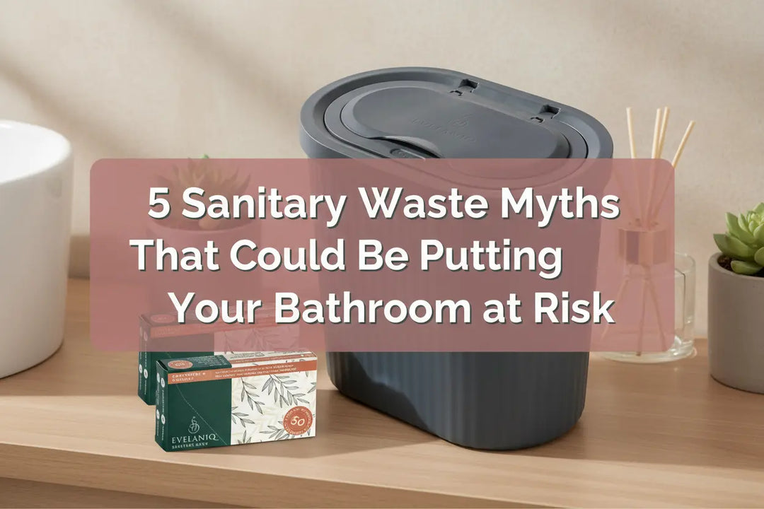 5 Sanitary Waste Myths That Could Be Putting Your Bathroom at Risk